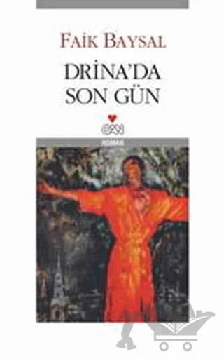 Drina’da Son Gün – Faik Baysal – Can Yayınları kitap kapağı
