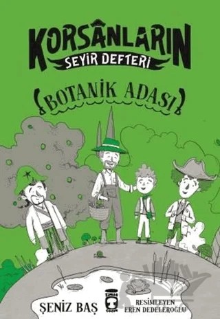 Botanik Adası - Korsanların Seyir Defteri – Şeniz Baş – Timaş Çocuk kitap kapağı