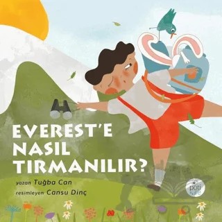 Everest’e Nasıl Tırmanılır? – Tuğba Can – Pötikare Yayıncılık kitap kapağı