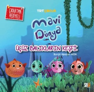 Mavi Dünya - Üçüz Balıkların Keşfi – Burçin Alpacar Arda – Sayda Yayınları kitap kapağı