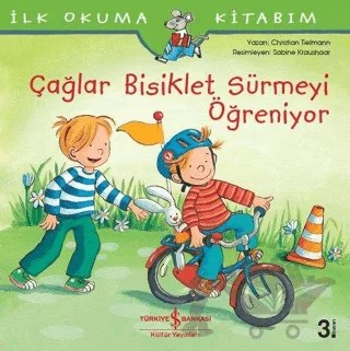 Çağlar Bisiklet Sürmeyi Öğreniyor - İlk Okuma Kitabım – Christian Tielmann – İş Bankası Kültür Yayınları kitap kapağı