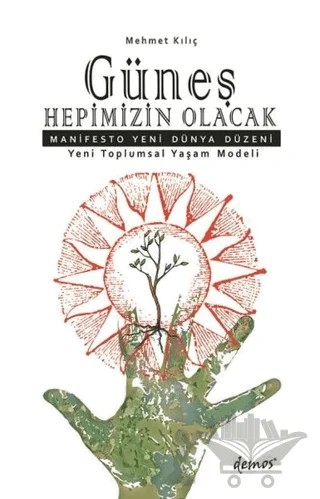 Güneş Hepimizin Olacak – Mehmet Kılıç – Demos Yayınları kitap kapağı