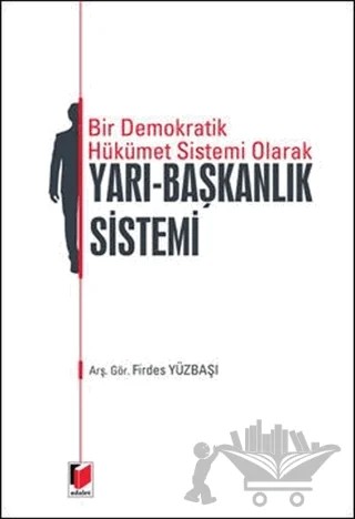 Yarı - Başkanlık Sistemi – Firdes Yüzbaşı – Adalet Yayınevi kitap kapağı