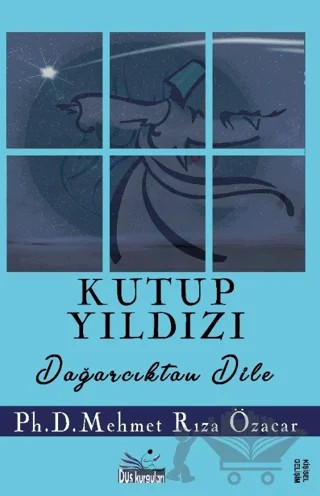 Kutup Yıldızı Dağarcıktan Dile – D. Mehmet Rıza Özacar – Düş Kurguları Yayıncılık kitap kapağı