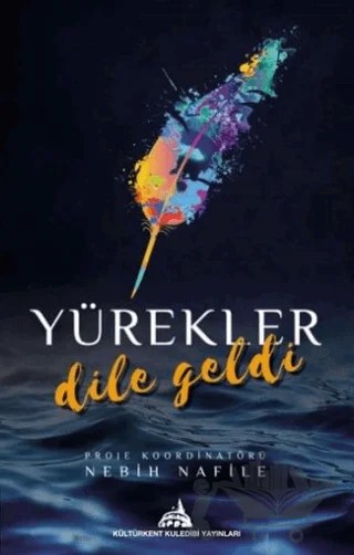 Yürekler Dile Geldi – Nebih Nafile – Kültürkent Kuledibi Yayınları kitap kapağı