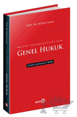Meslek Yüksekokulları için Genel Hukuk – Müjdat Şakar – Beta Yayınevi kitap kapağı