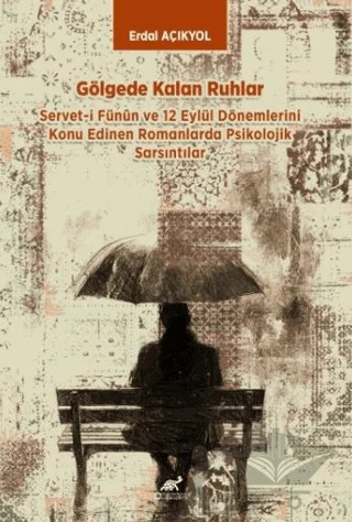 Gölgede Kalan Ruhlar – Erdal Açıkyol – Paradigma Akademi Yayınları kitap kapağı