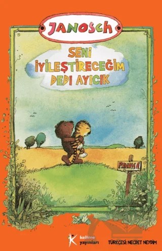 Seni İyileştireceğim Dedi Ayıcık – Janosch – Kelime Yayınları kitap kapağı