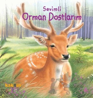 Sevimli Orman Dostlarım – Kolektif – Kaknüs Yayınları kitap kapağı