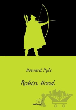 Robin Hood – Howard Pyle – Sapiens Yayınları kitap kapağı