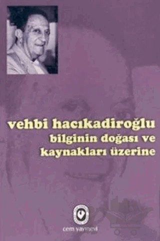 Bilginin Doğası ve Kaynakları Üzerine – Vehbi Hacıkadiroğlu – Cem Yayınevi kitap kapağı