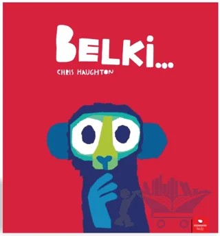 Belki… – Chris Haughton – Redhouse Kidz Yayınları kitap kapağı