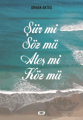Şiir Mi Söz Mü Ateş Mi Köz Mü – Orhan Aktaş – Tilki Kitap kitap kapağı