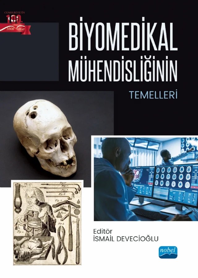 Biyomedikal Mühendisliğinin Temelleri – Ahmet Aykaç, Başak Kandemir, Betül Ertural, Betül Taşdelen, Bora Büyüksaraç, Bora Garipcan, Burcu Tunç, Büşra Nur Çiçek, Büşra Sirek, Ekin Sönmez, Elif Hocaoğlu, Elife Zerrin Bağcı, Emel Bakay, Engin Baysoy, Ertuğrul Karakulak, Fatih Karaaslan, Fatma Zehra Erkoç Biradlı, Fikri Seven, Görkem Serbes – Nobel Akademik Yayıncılık kitap kapağı