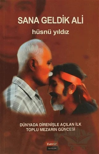 Sana Geldik Ali – Hüsnü Yıldız – Tavır Yayınları kitap kapağı