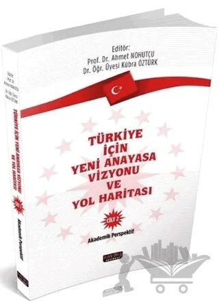 Türkiye İçin Yeni Anayasa Vizyonu ve Yol Haritası Cilt - 2 – Ahmet Nohutçu, Kübra Öztürk – Savaş Yayınevi kitap kapağı