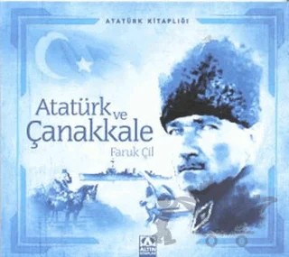 Atatürk ve Çanakkale – Faruk Çil – Altın Kitaplar kitap kapağı