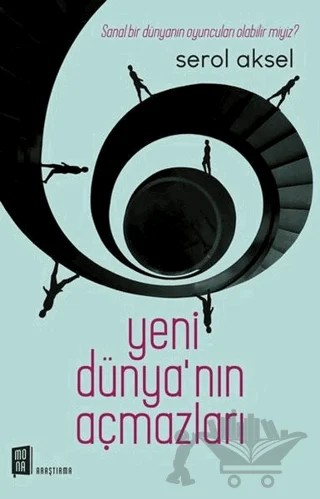 Yeni Dünya'nın Açmazları – Serol Aksel – Mona Kitap kitap kapağı