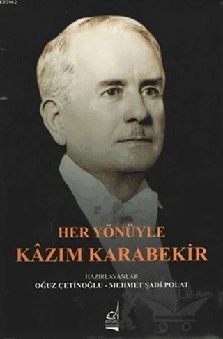 Her Yönüyle Kazım Karabekir – Mehmet Şadi, Oğuz Çetinoğlu – Boğaziçi Yayınları kitap kapağı