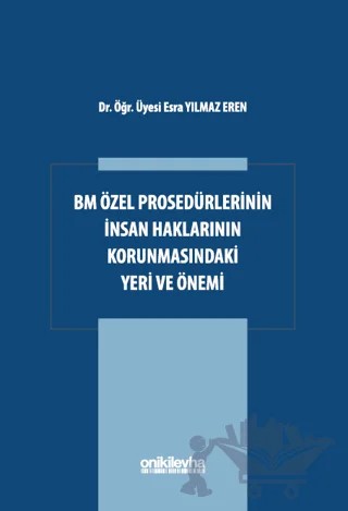 BM Özel Prosedürlerinin İnsan Hakları Korumasındaki Yeri ve Önemi – Esra Yılmaz Eren – On İki Levha Yayınları kitap kapağı