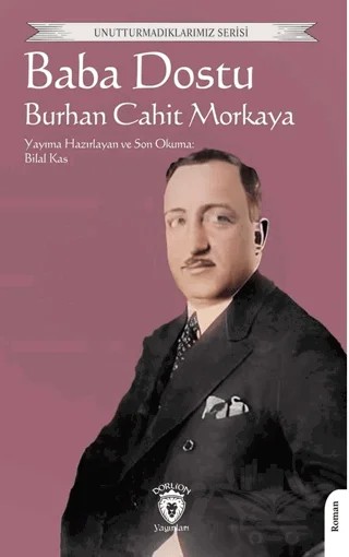 Baba Dostu – Burhan Cahit Morkaya – Dorlion Yayınları kitap kapağı