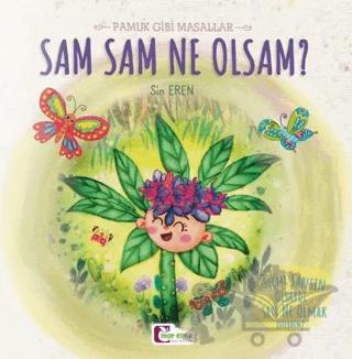 Sam Sam Ne Olsam - Pamuk Gibi Masallar