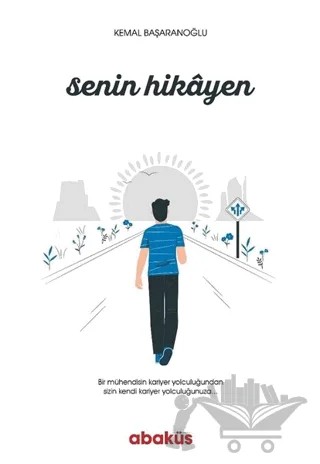 Senin Hikayen – Kemal Başaranoğlu – Abaküs Kitap kitap kapağı