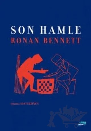 Son Hamle – Ronan Bennett – Turkuvaz Kitap kitap kapağı