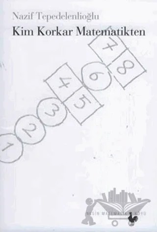 Kim Korkar Matematikten – Nazif Tepedelenlioğlu – Nesin Matematik Köyü kitap kapağı