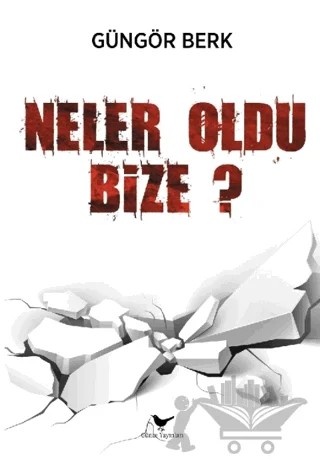Neler Oldu Bize – Güngör Berk – Günce Yayınları kitap kapağı