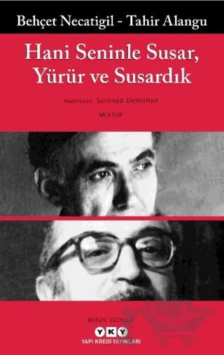 Hani Seninle Susar, Yürür ve Susardık – Behçet Necatigil, Tahir Alangu – Yapı Kredi Yayınları kitap kapağı