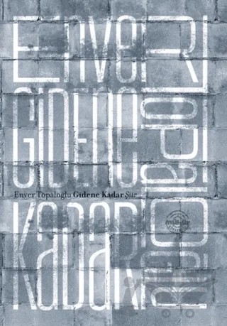 Gidene Kadar – Enver Topaloğlu – Mühür Kitaplığı kitap kapağı
