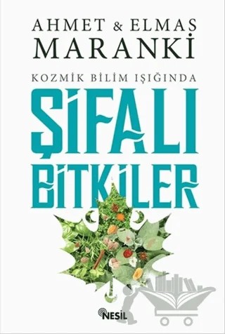Şifalı Bitkiler – Ahmet Maranki, Elmas Maranki – Nesil Yayınları kitap kapağı