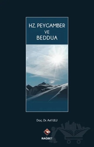 Hz. Peygamber ve Beddua – Arif Ulu – Rağbet Yayınları kitap kapağı
