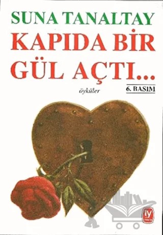 Kapıda Bir Gül Açtı... – Suna Tanaltay – Tekin Yayınevi kitap kapağı