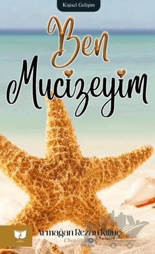 Ben Mucizeyim – Armağan Rezan Kılınç – Ateş Yayınları kitap kapağı