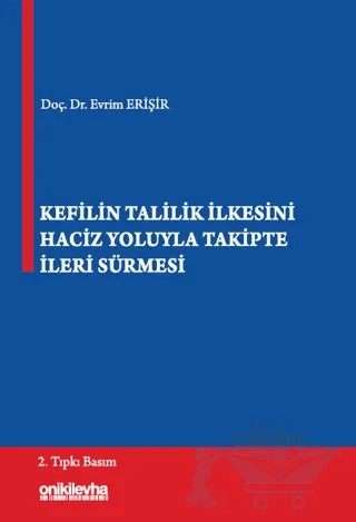 Kefilin Talilik İlkesini Haciz Yoluyla Takipte İleri Sürmesi – Evrim Erişir – On İki Levha Yayınları kitap kapağı