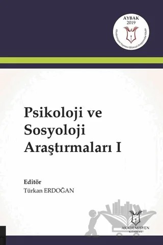 Psikoloji ve Sosyoloji Araştırmaları 1 – Türkan Erdoğan – Akademisyen Kitabevi kitap kapağı