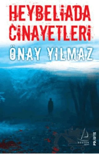 Heybeliada Cinayetleri – Önay Yılmaz – Destek Yayınları kitap kapağı