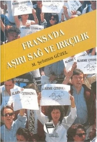 Fransa’da Aşırı Sağ ve Irkçılık – M. Şehmus Güzel – Belge Yayınları kitap kapağı