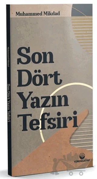 Son Dört Yazın Tefsiri – Muhammed Mikdad – Küresel Kitap kitap kapağı