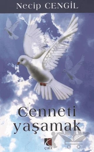Cenneti Yaşamak – Necip Cengil – Çıra Yayınları kitap kapağı