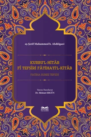 Kurbu'l-Hitab Fi Tefsiri Fatihati'l-Kitab – Eş-Şerif Muhammed b. Abdülgani – Kitabe Yayınları kitap kapağı