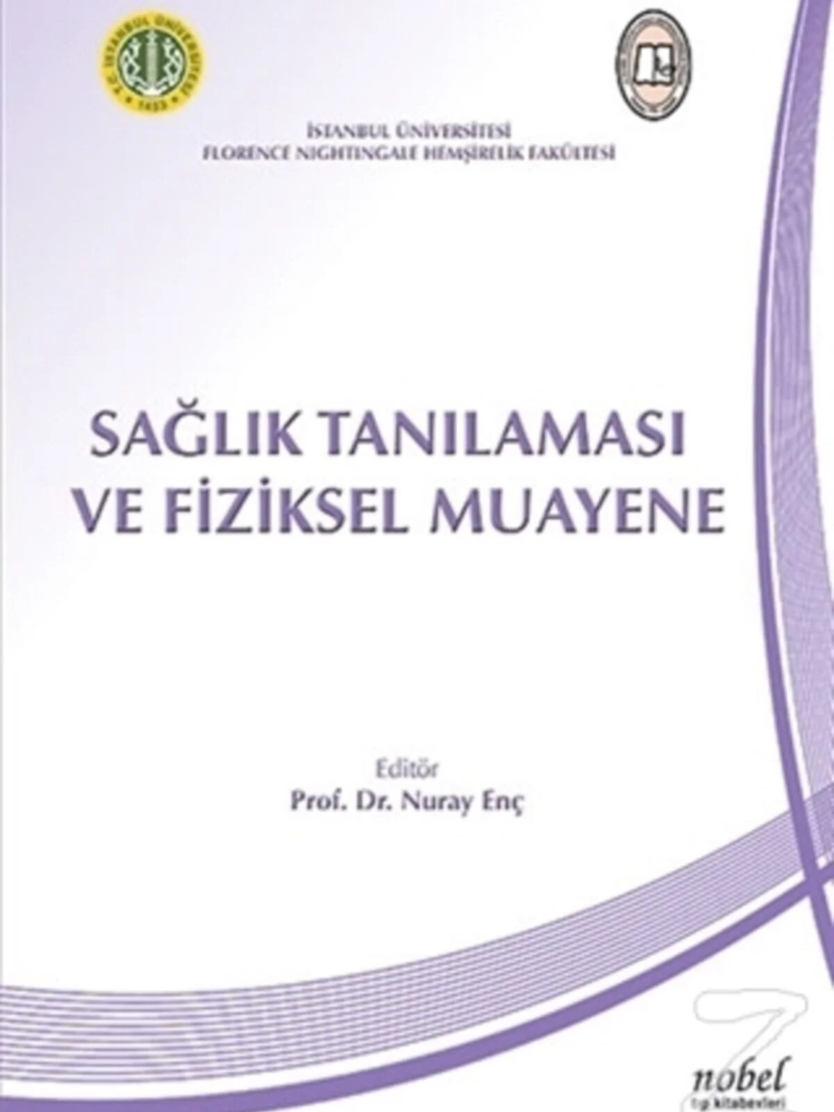 Sağlık Tanılaması ve Fiziksel Muayene ( 2015 Baskı ) – - – Nobel Tıp Kitabevleri kitap kapağı
