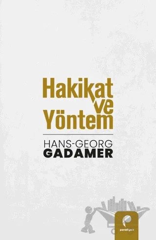 Hakikat ve Yöntem – Hans Georg Gadamer – Paradigma Yayıncılık kitap kapağı