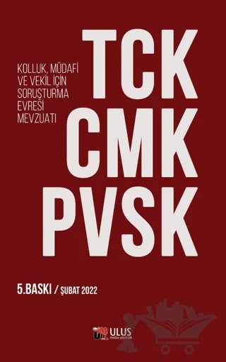 TCK – CMK – PVSK (Kolluk, Müdafi ve Vekil İçin Soruşturma Evresi Mevzuatı) – Feridun Yenisey, Salih Oktar, Ayşe Nuhoğlu – Ulus Medya Yayıncılık kitap kapağı