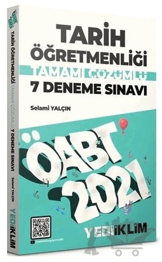 2021 ÖABT Tarih Öğretmenliği Tamamı Çözümlü 7 Deneme Sınavı – Selami Yalçın – Yediiklim Yayınları kitap kapağı