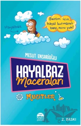 Hayalbaz'ın Maceraları - Mucitler – Mesut Ensarioğlu – Martı Çocuk Yayınları kitap kapağı
