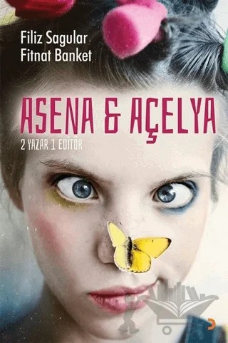 Asena ve Açelya 2 Yazar 1 Editör – Filiz Sagular, Fitnat Banket – Cinius Yayınları kitap kapağı