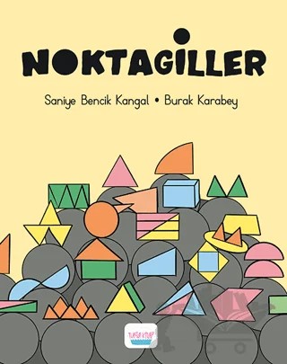 Noktagiller – Burak Karabey, Saniye Bencik Kangal – Turta Kitap kitap kapağı